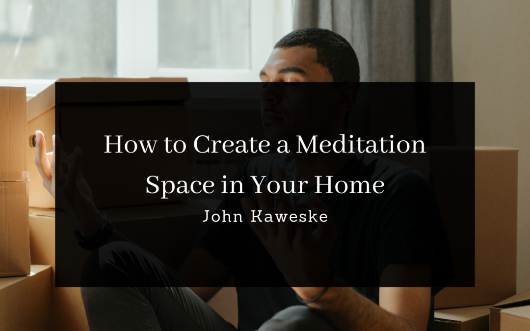 How to Create a Meditation Space in Your Home