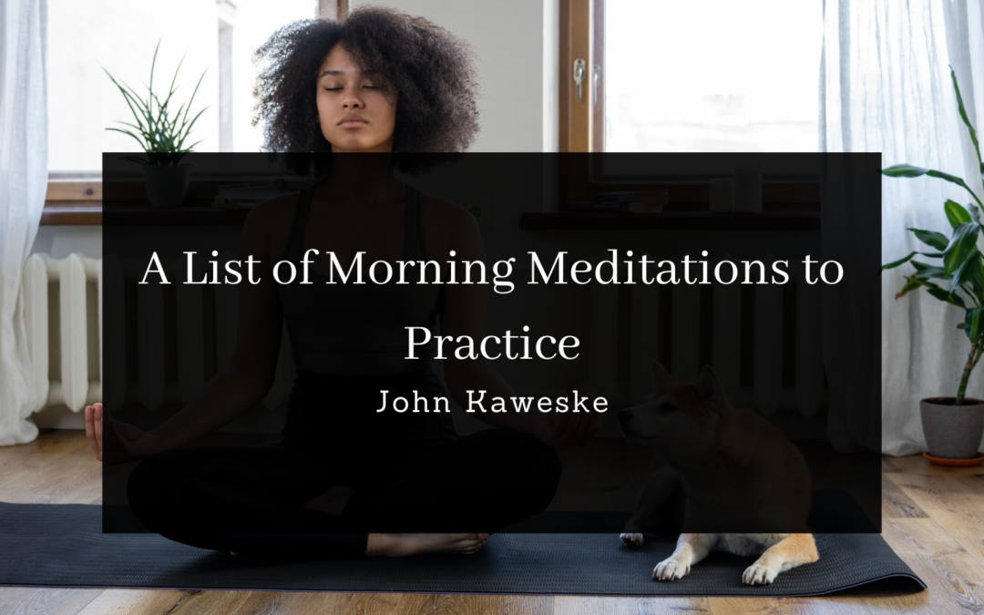 A List of Morning Meditations to Practice