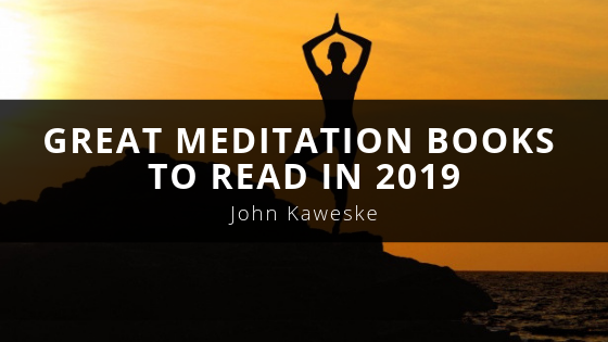 Great Meditation Books To Read In 2019, john kaweske