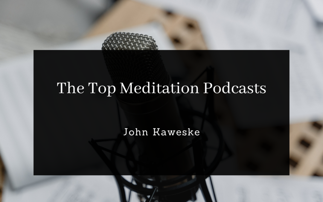 The Top Meditation Podcasts