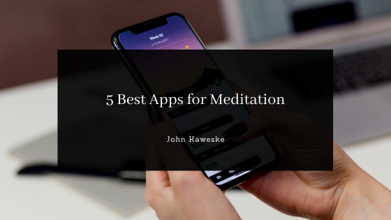 john kaweske - colorado springs - 5 best apps for meditation